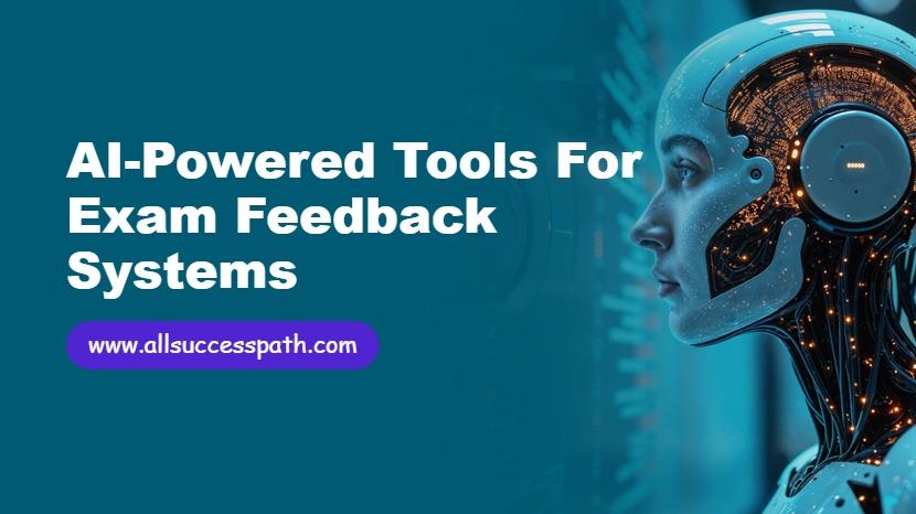 AI-Powered Tools for Exam Feedback Systems