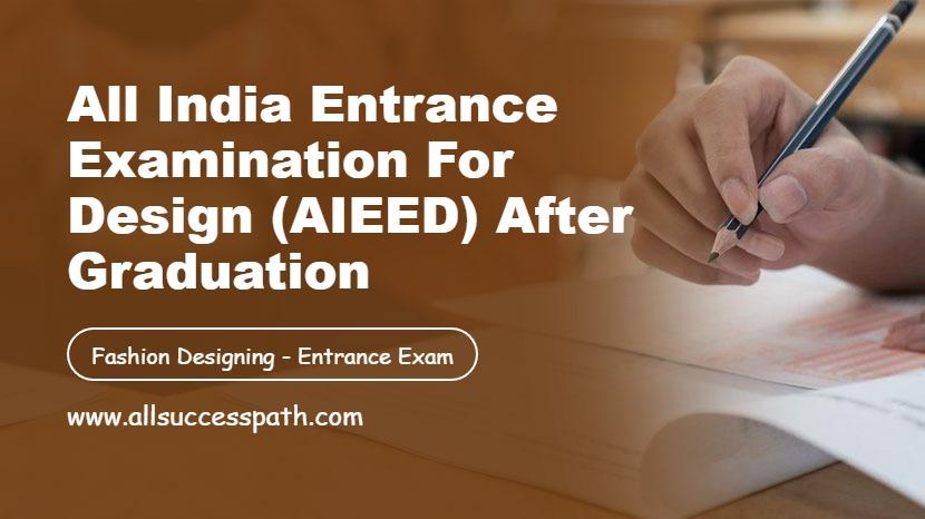 All India Entrance Examination for Design After Graduation