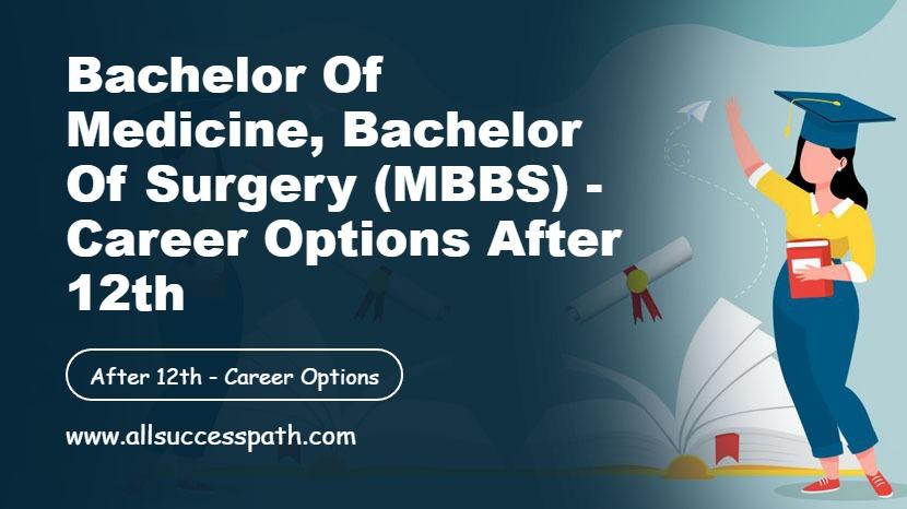 Bachelor of Medicine, Bachelor of Surgery (MBBS)