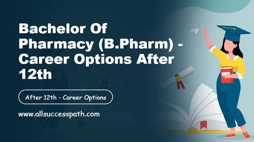 Bachelor of Pharmacy (B.Pharm)