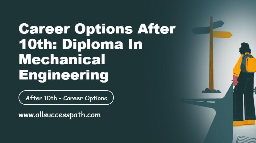 Career Options After 10th Diploma Mechanical Engineering