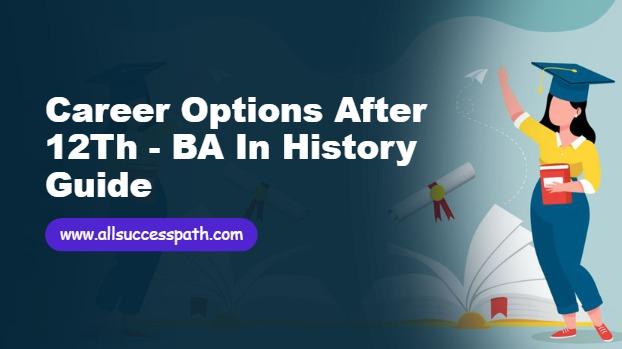 Career Options After12Th BA in History