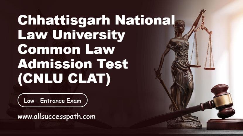 CNLU CLAT Entrance Exam