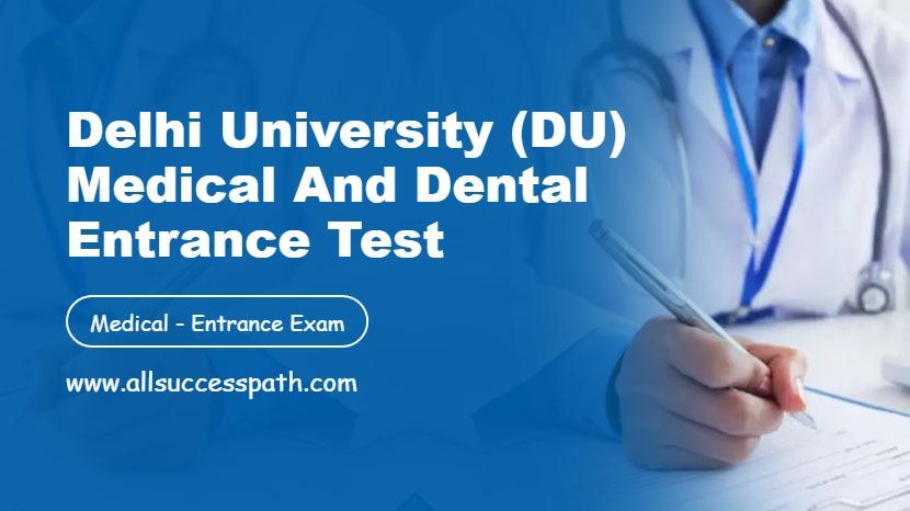 Delhi University (DU) Medical and Dental Entrance Test