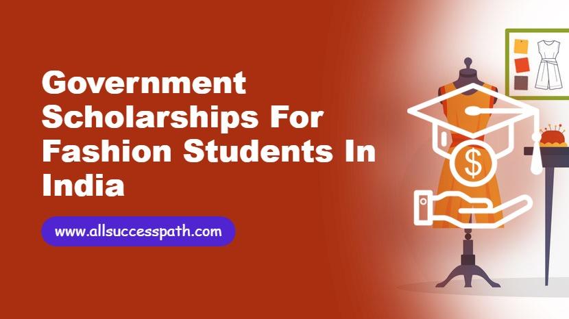 Government Scholarships for Fashion Students in India
