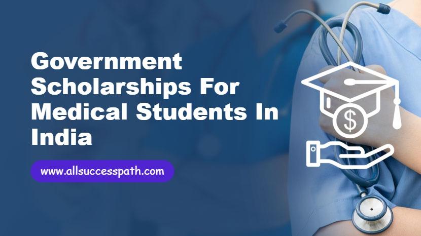 Government Scholarships for Medical Students in India