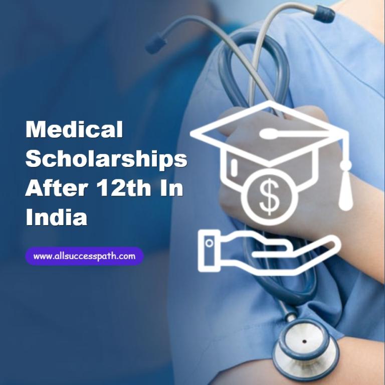 Medical Scholarships After 12th in India