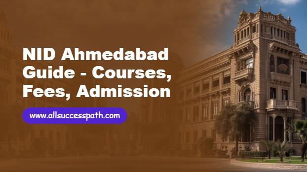 NID Ahmedabad Guide