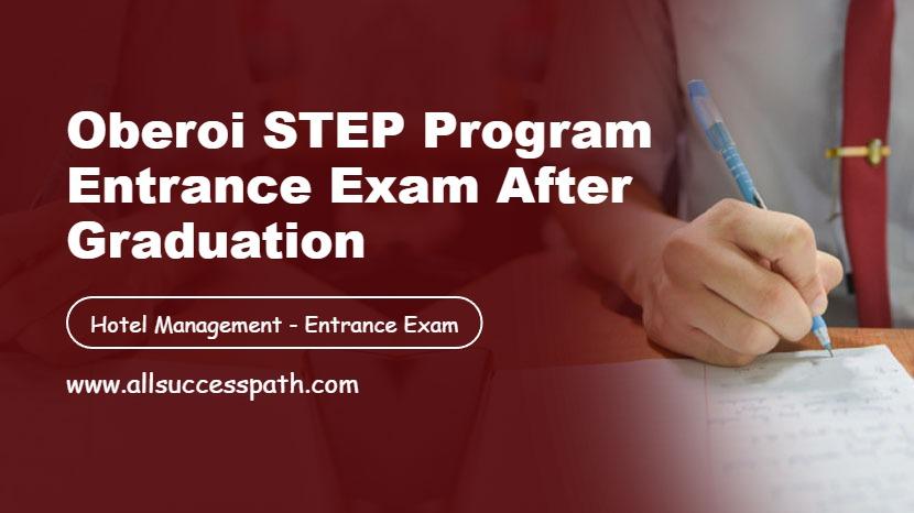 Oberoi STEP Program Entrance Exam After Graduation