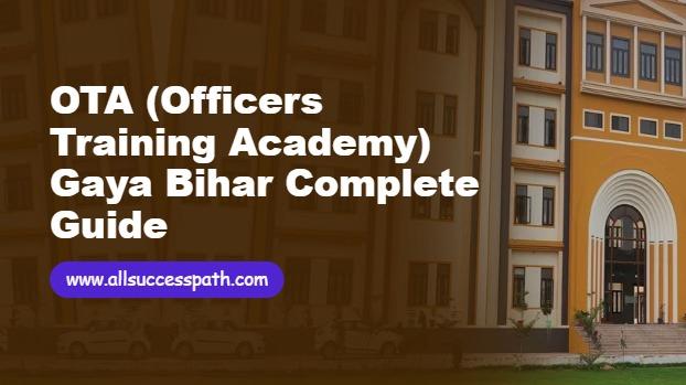 OTA (Officers Training Academy) Gaya Bihar