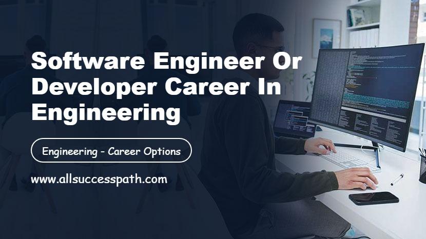 Software Engineer or Developer Career in Engineering