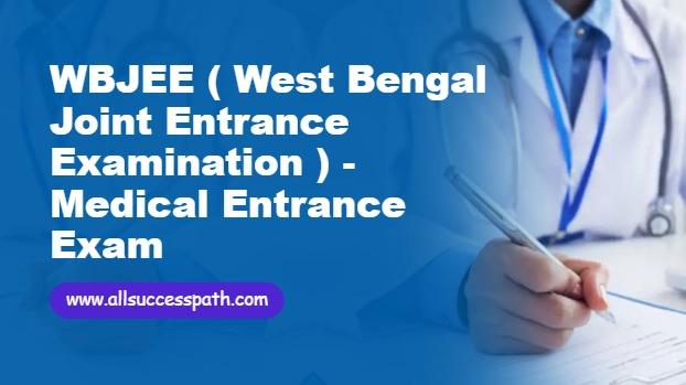 WBJEE ( West Bengal Joint Entrance Examination )
