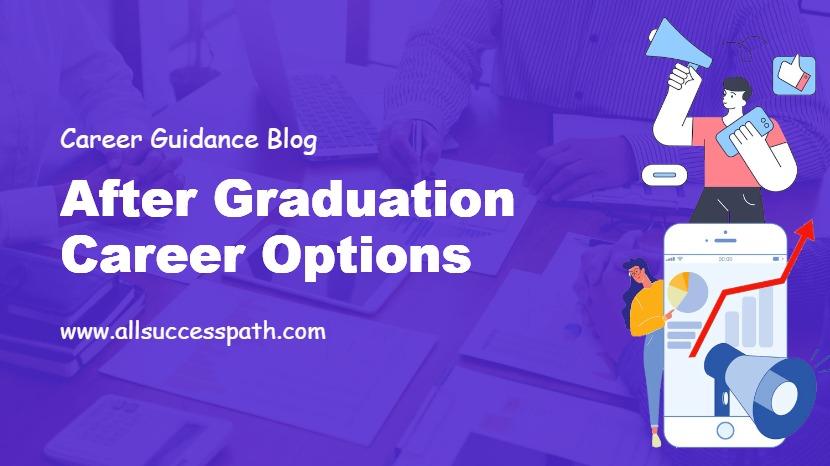 After Graduation Career Options
