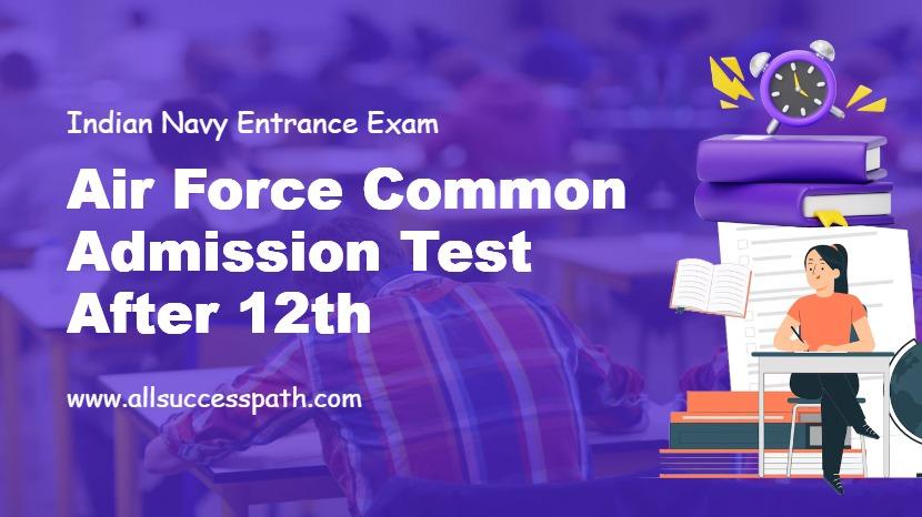 Air Force Common Admission Test After 12th