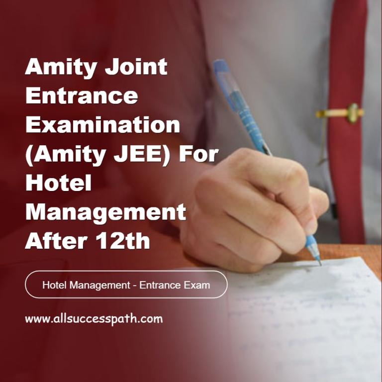 Amity Joint Entrance Examination for Hotel Management After 12th