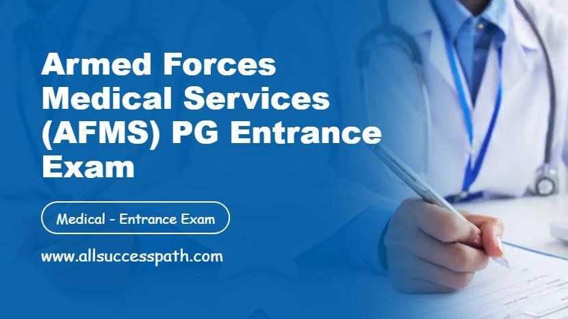 Armed Forces Medical Services (AFMS) PG Entrance Exam