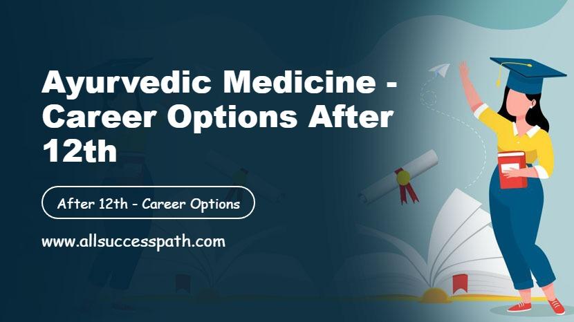 Ayurvedic Medicine - Career Options After 12th