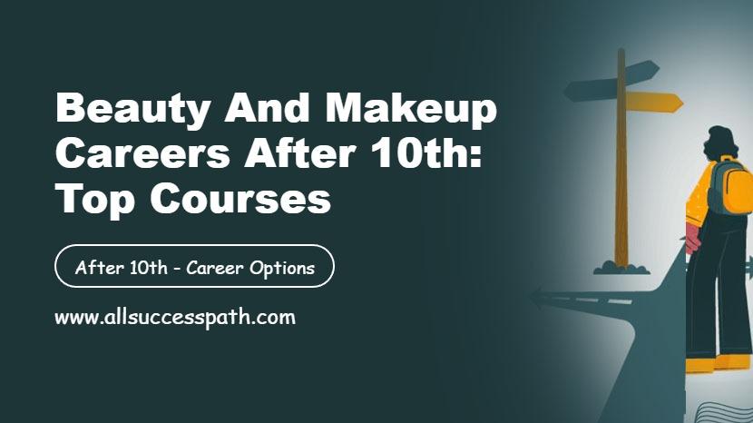 Beauty and Makeup Careers After 10th