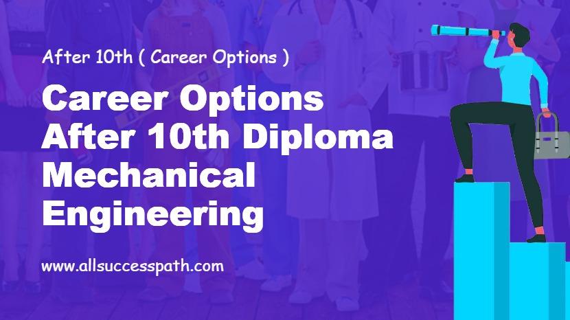 Career Options After 10th Diploma Mechanical Engineering