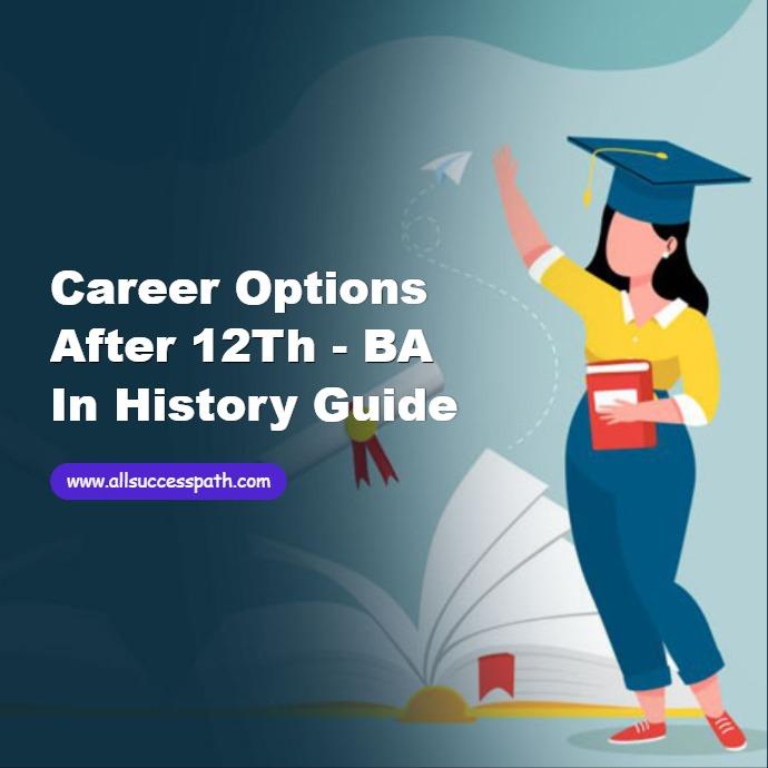 Career Options After12Th BA in History