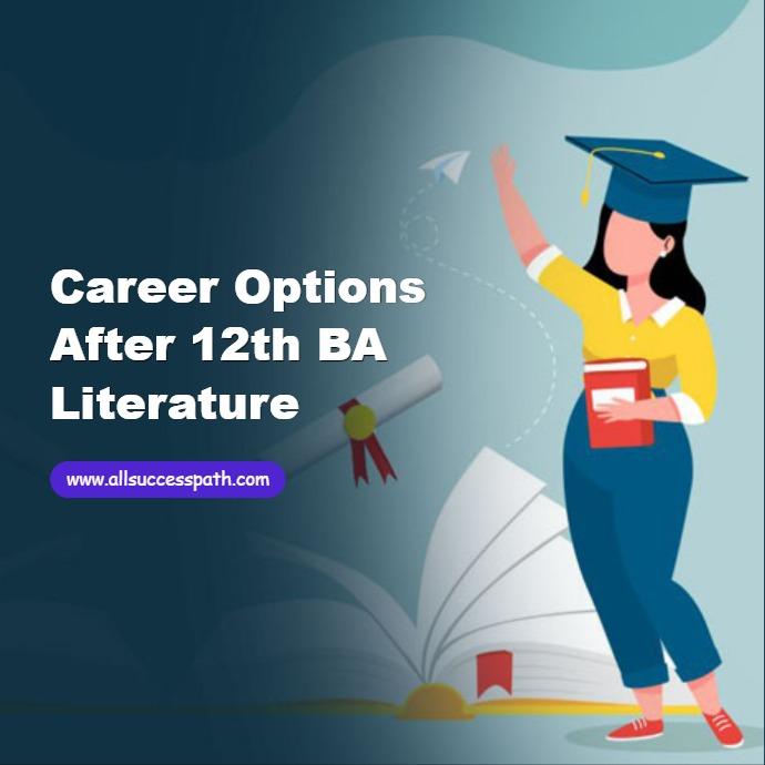 Career Options After 12th BA Literature