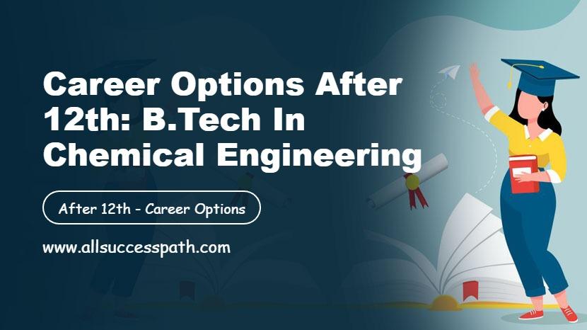 Chemical Engineering After 12th