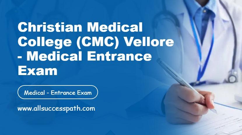 Christian Medical College (CMC) Vellore - Medical Entrance Exam