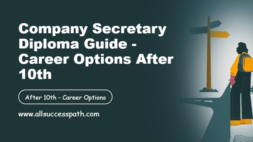 Company Secretary Diploma After 10th