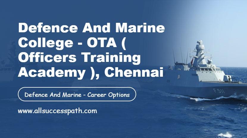Defence and Marine College - OTA ( Officers Training Academy ), Chennai