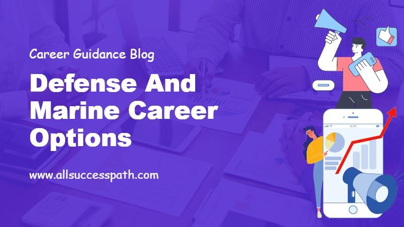Defense and Marine Career Options