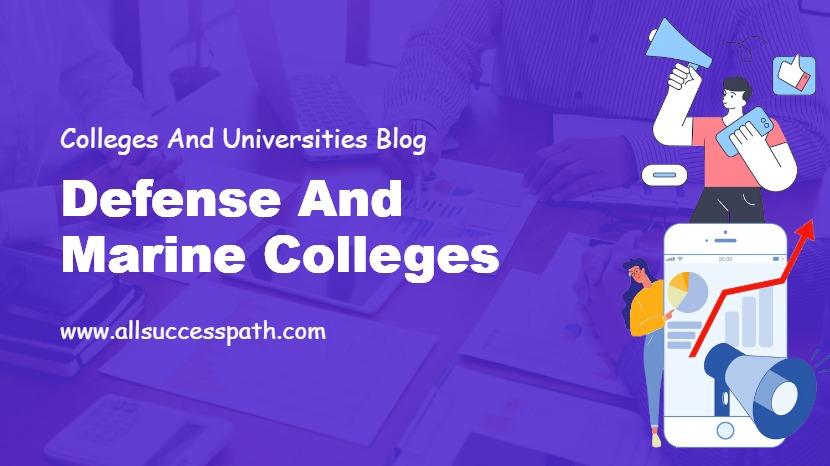 Defense and marine Colleges