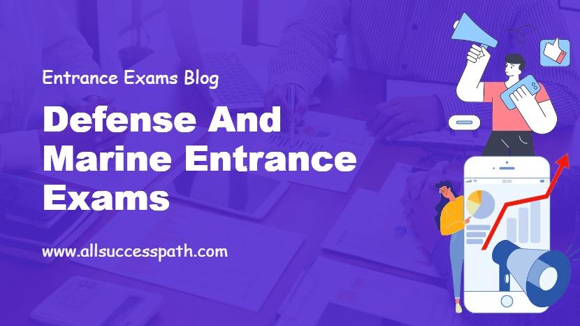 Defense and Marine Entrance Exams