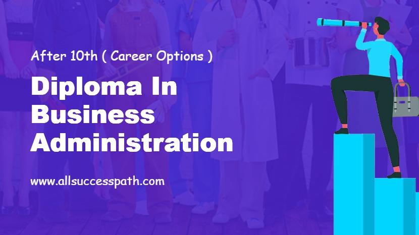 Career Options After 10th – Diploma in Business Administration