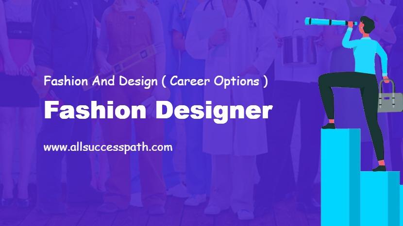 Fashion Designer Career Options