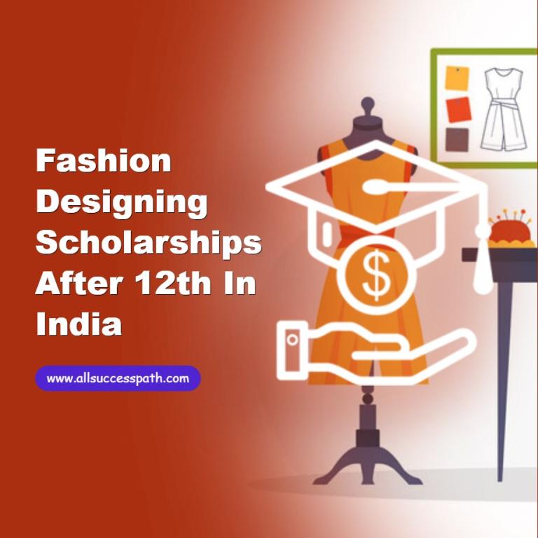 Fashion Designing Scholarships After 12th in India