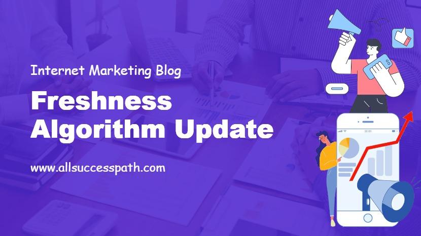 Freshness Algorithm Update