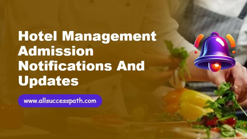Hotel Management Admission Notifications and Updates