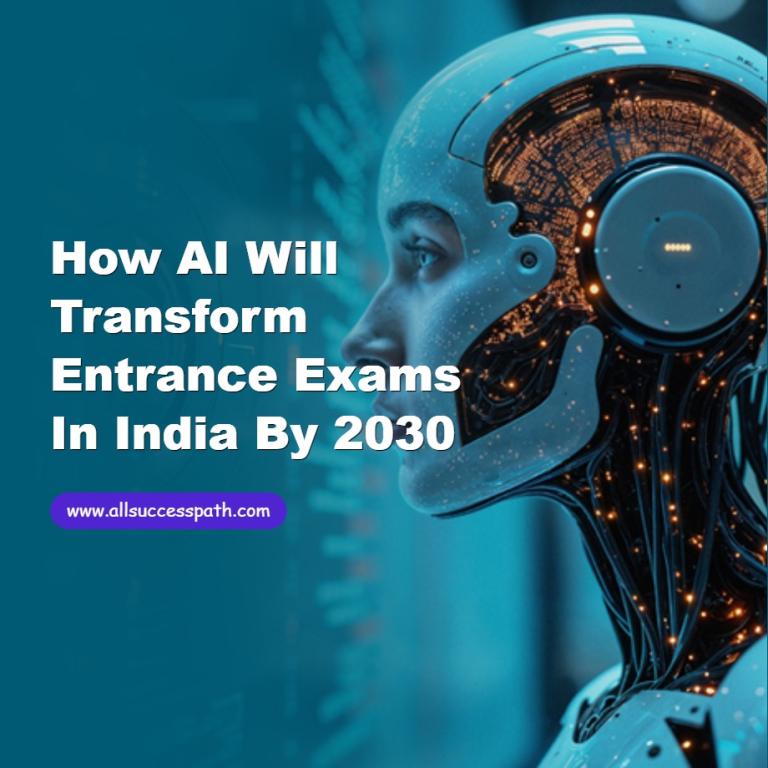 How AI Will Transform Entrance Exams in India by 2030