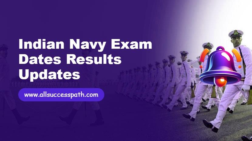 Indian Navy Exam Dates Results Updates