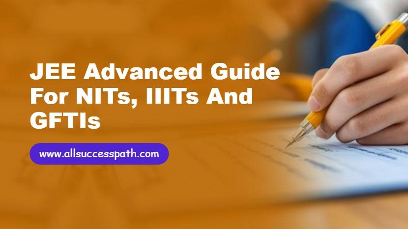 JEE Advanced Guide for NITs, IIITs and GFTIs