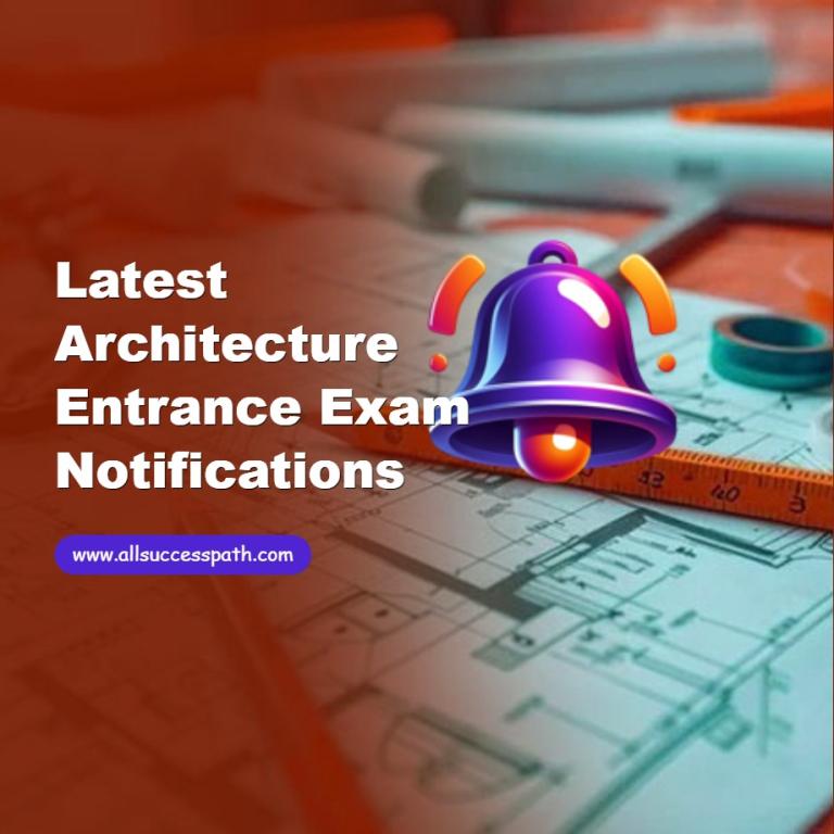 Latest Architecture Entrance Exam Notifications