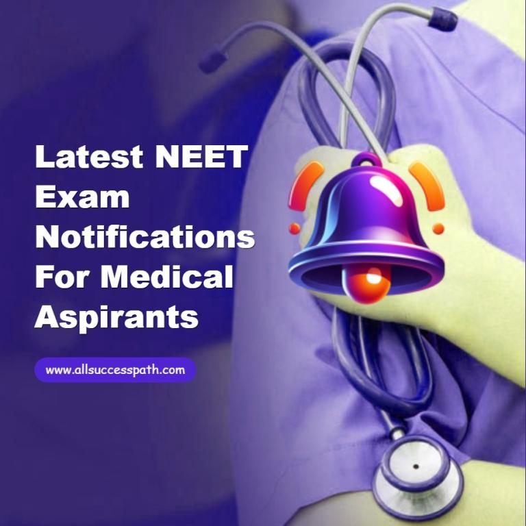 Latest NEET Exam Notifications for Medical Aspirants