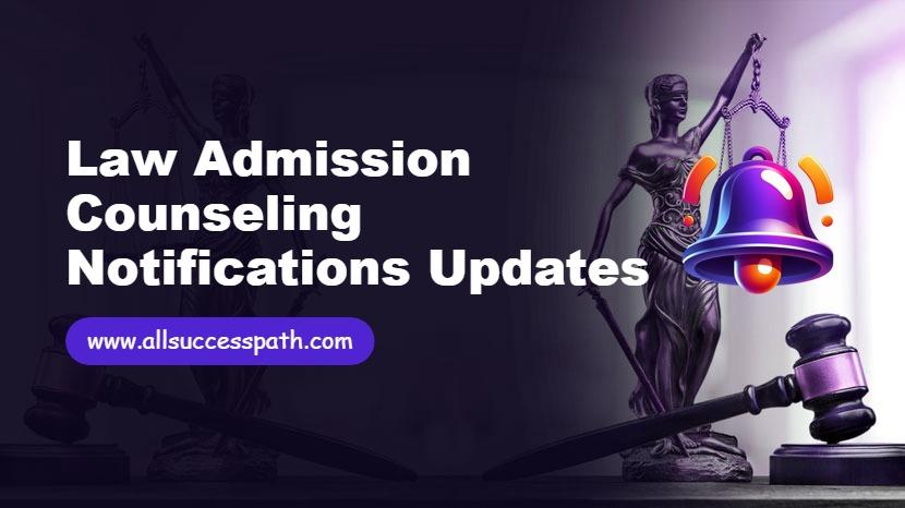 Law Admission Counseling Notifications Updates