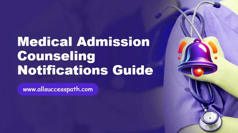 Medical Admission Counseling Notifications Guide