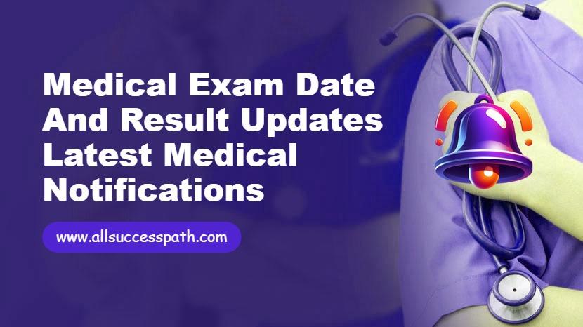 Medical Exam Date and Result Updates