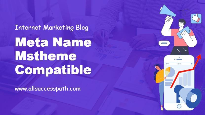 Meta Name Mstheme Compatible