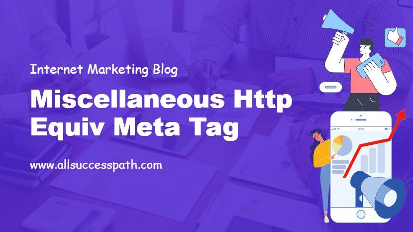 Miscellaneous Http Equiv Meta Tag