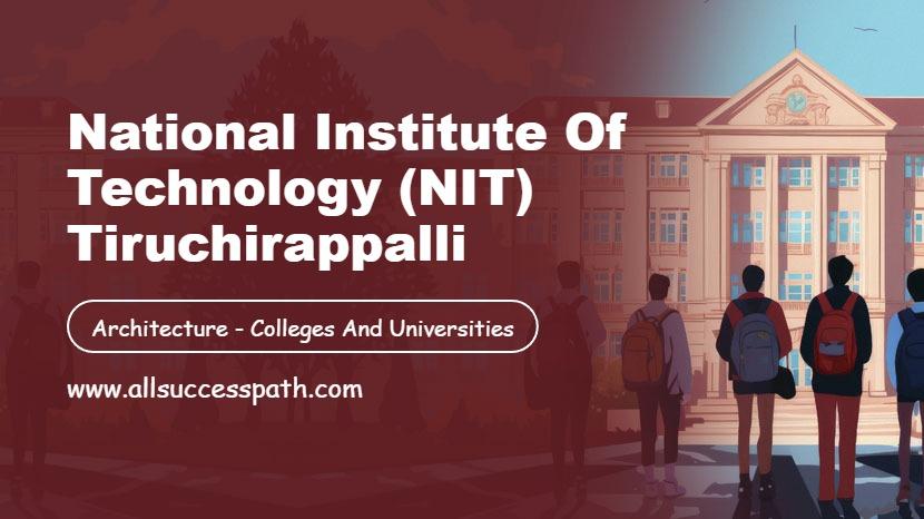 National Institute of Technology (NIT) Tiruchirappalli