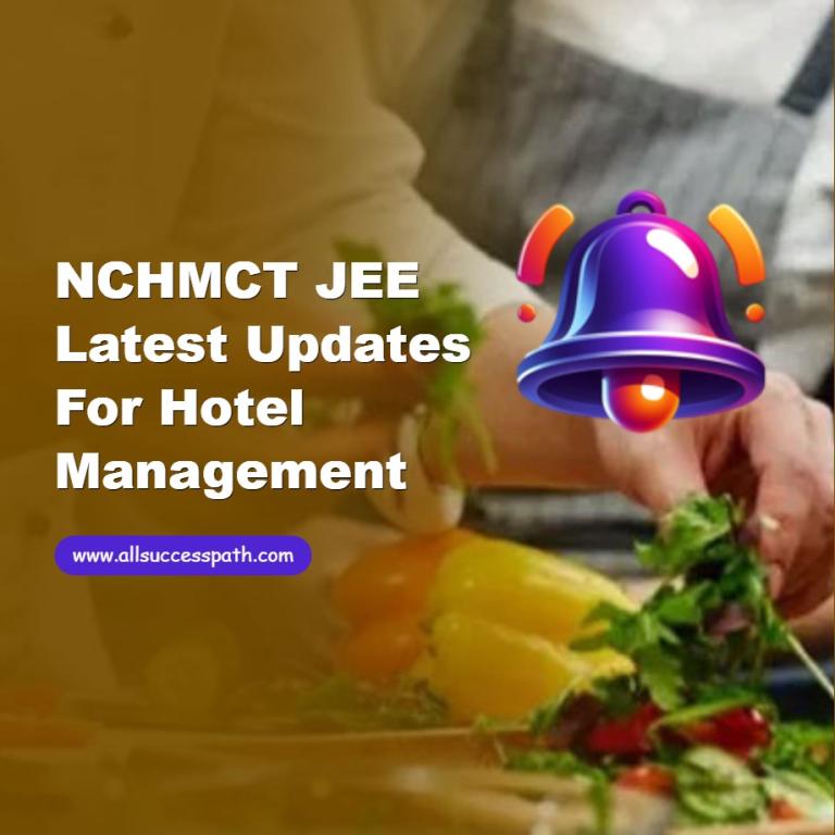 NCHMCT JEE Latest Updates for Hotel Management