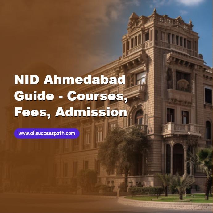NID Ahmedabad Guide